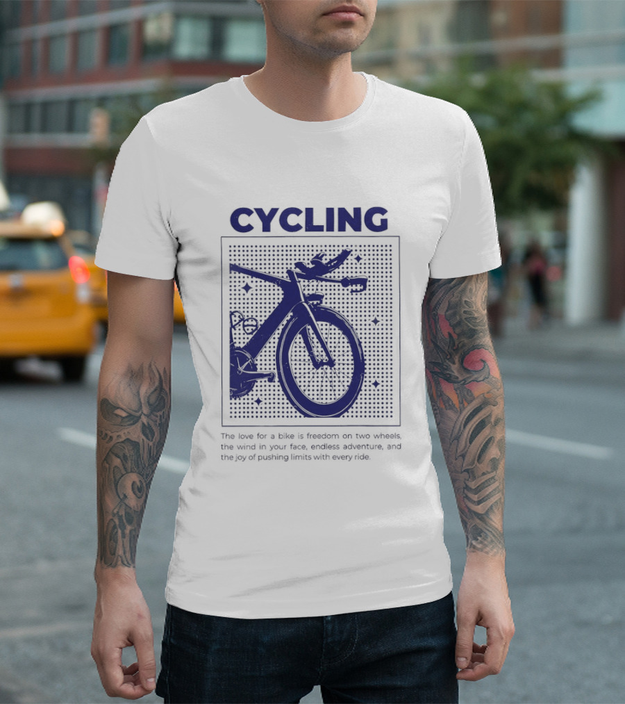 Cycling The Love For A Bike Freedom On Two Wheels Wind In Your Face Endless Adventure T-Shirt