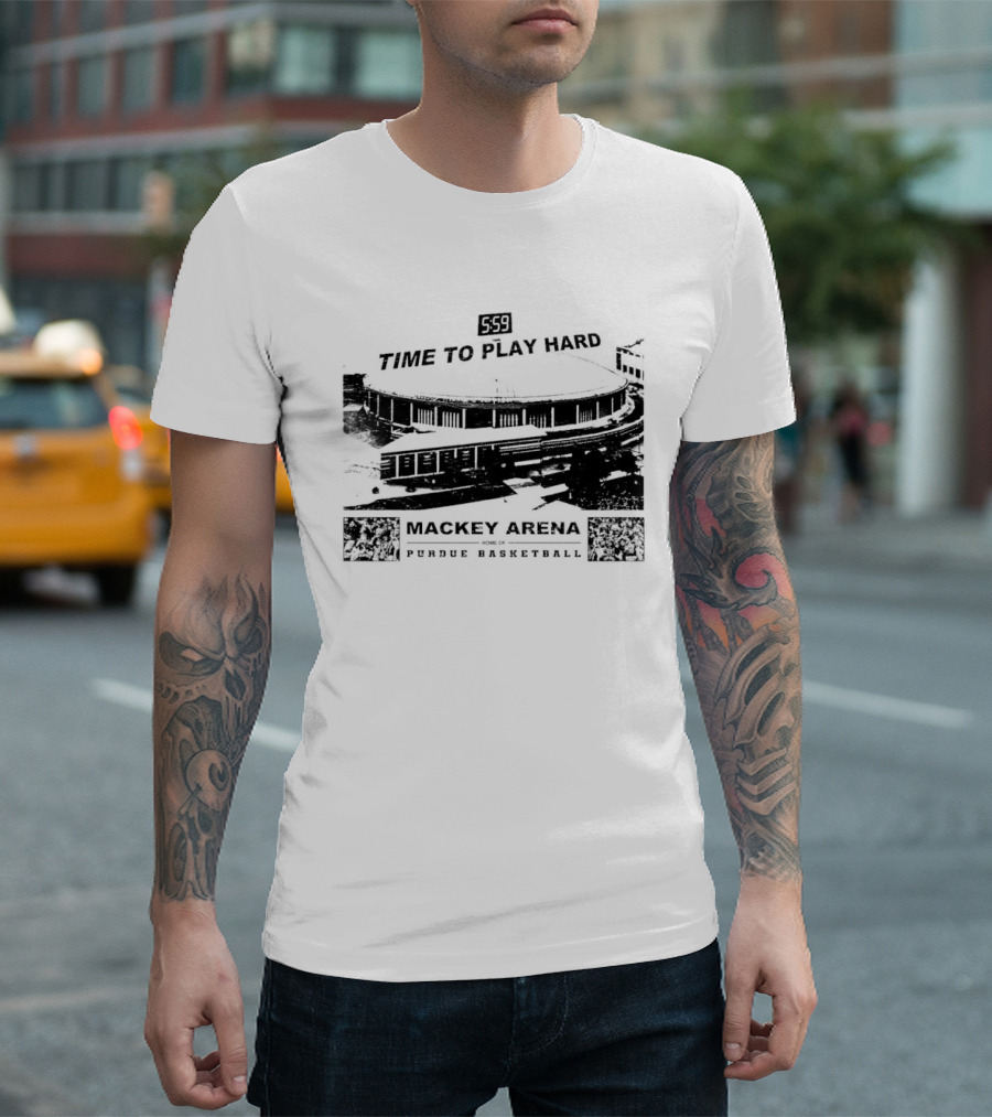 Mackey Arena Home Of Purdue Basketball Time To Play Hard T-Shirt