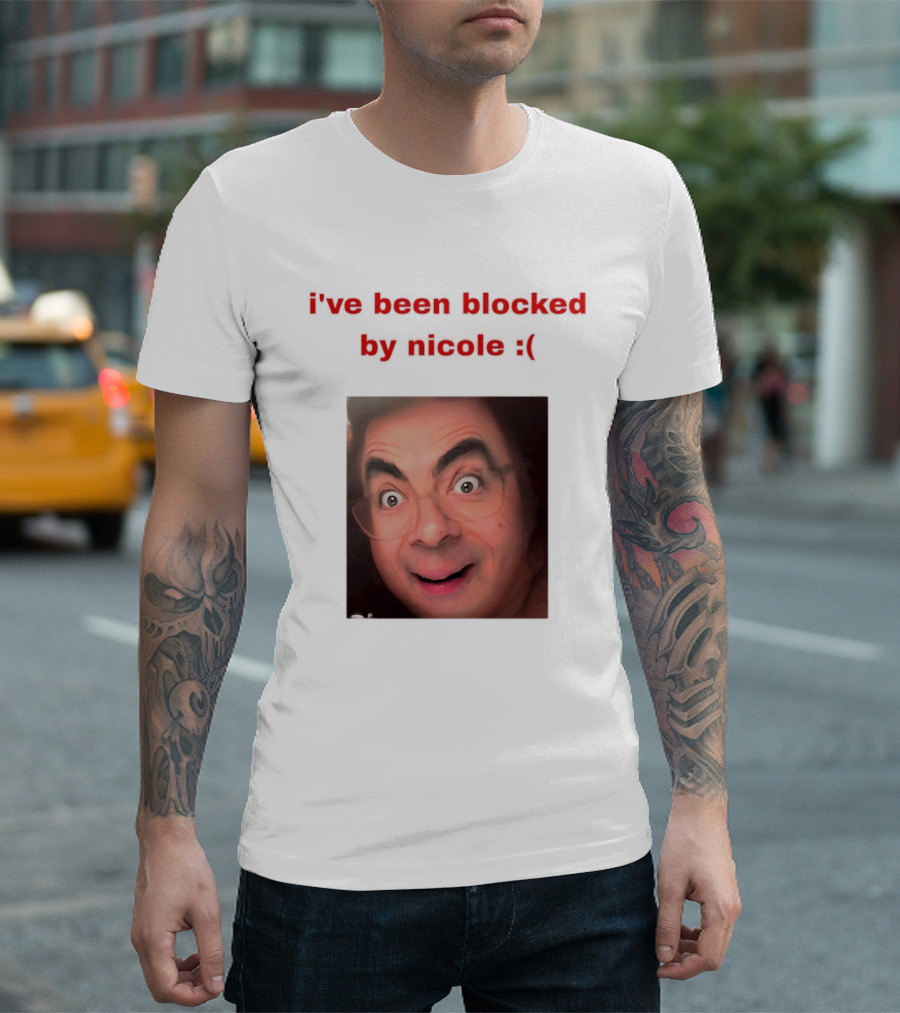 Mr Bean I've Been Blocked By Nicole T-Shirt