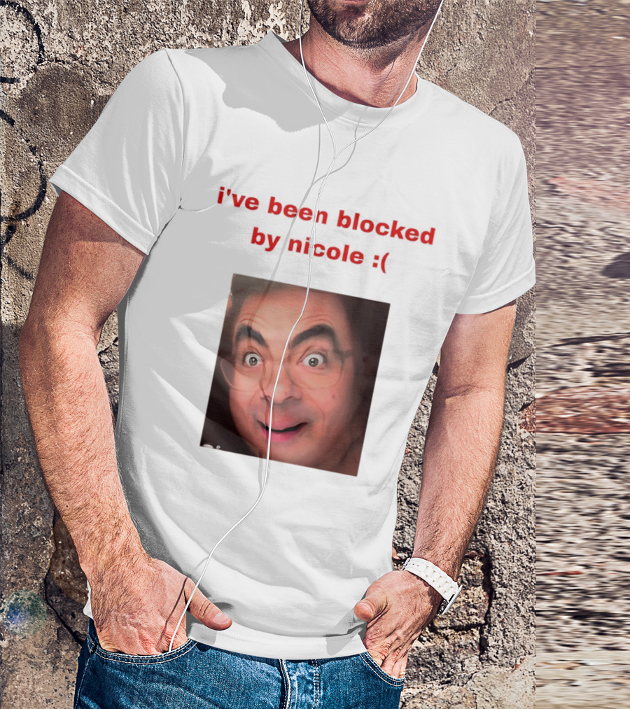 Mr Bean I've Been Blocked By Nicole T-Shirt