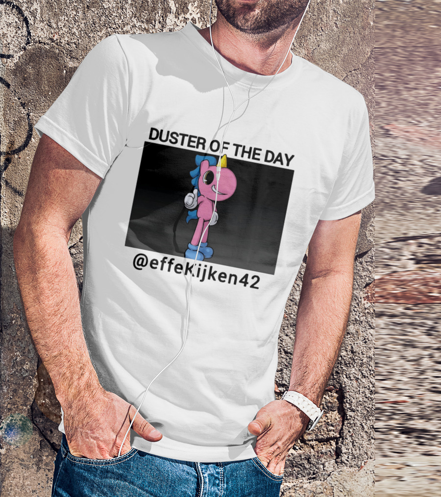 Duster Of The Day Unicorn @effeKijken42 T-Shirt