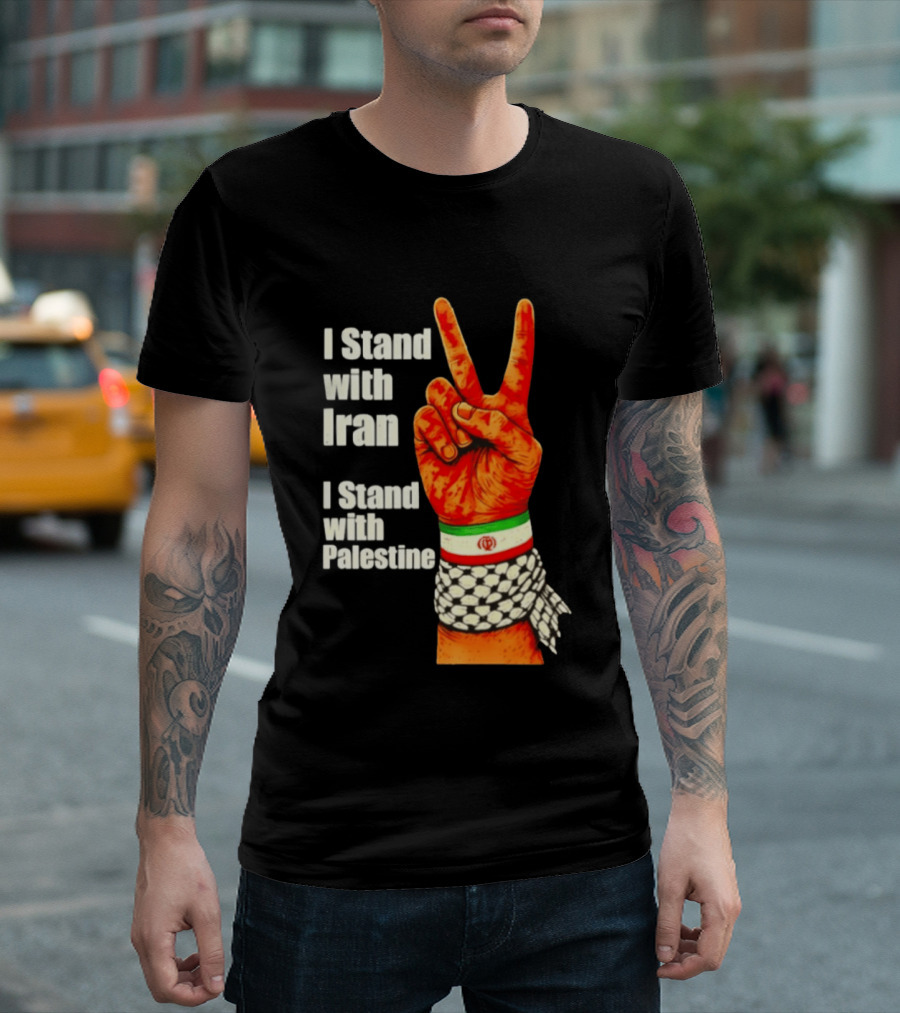 Peace Hand Sign I Stand With Iran I Stand With Palestine T-Shirt