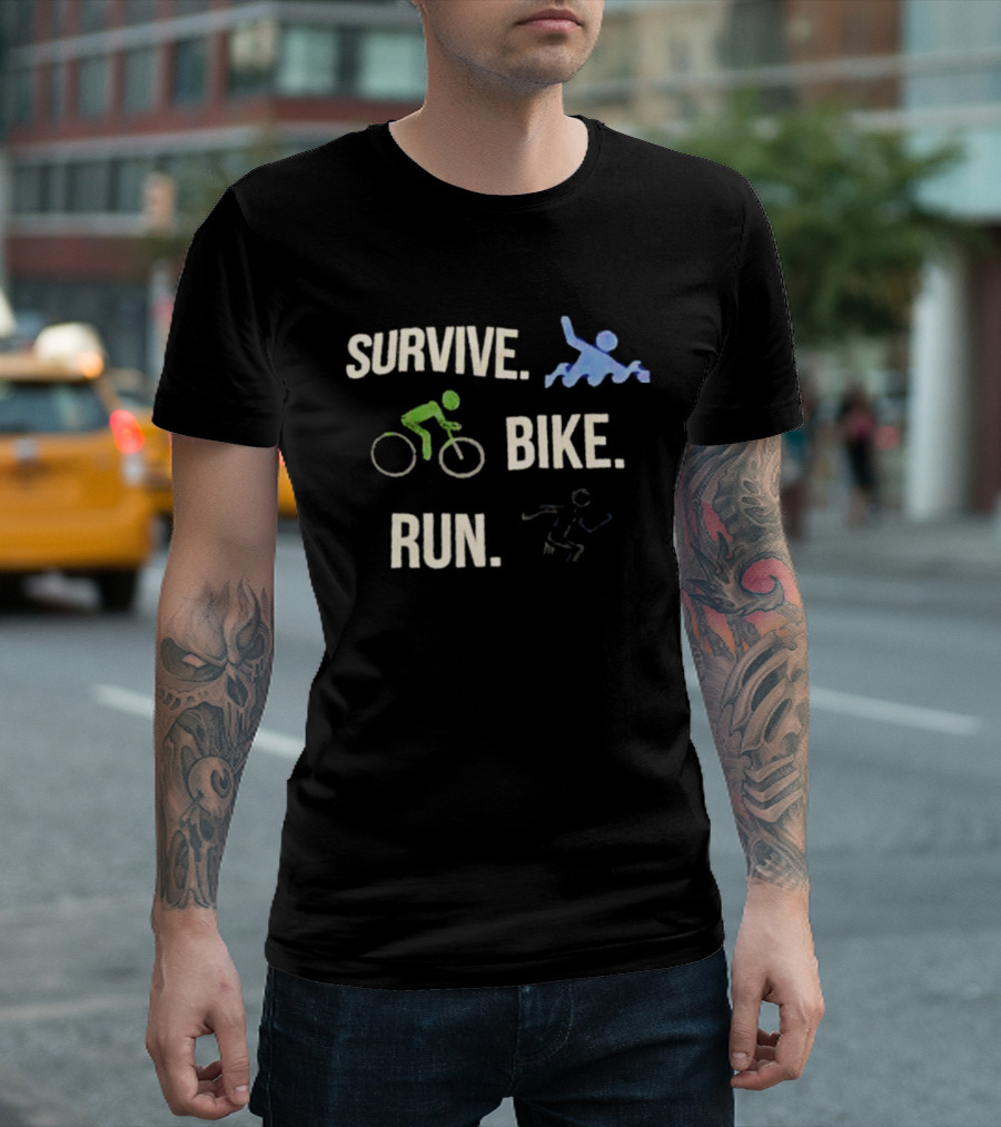 Survive Bike Run Active Lifestyle Triathlon Swimming Cycling Running T-Shirt