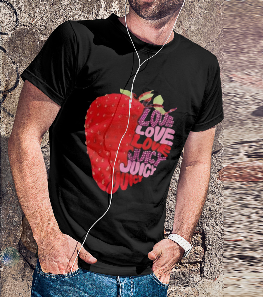 Love Love Love Juicy Juicy Juicy Strawberry T-Shirt