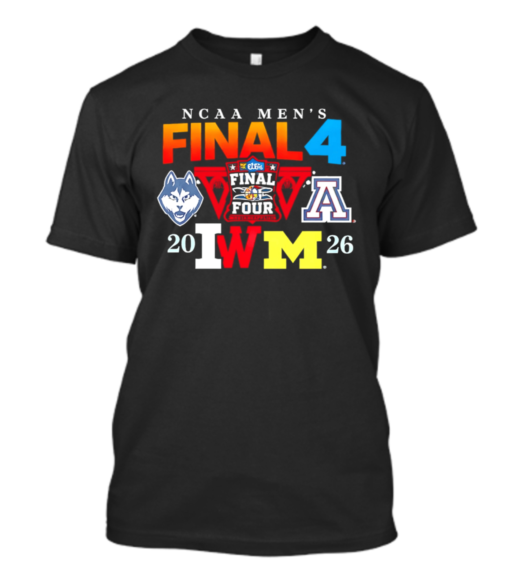 NCAA Men's Final Four 2026 UConn Arizona Wisconsin Michigan T-Shirt