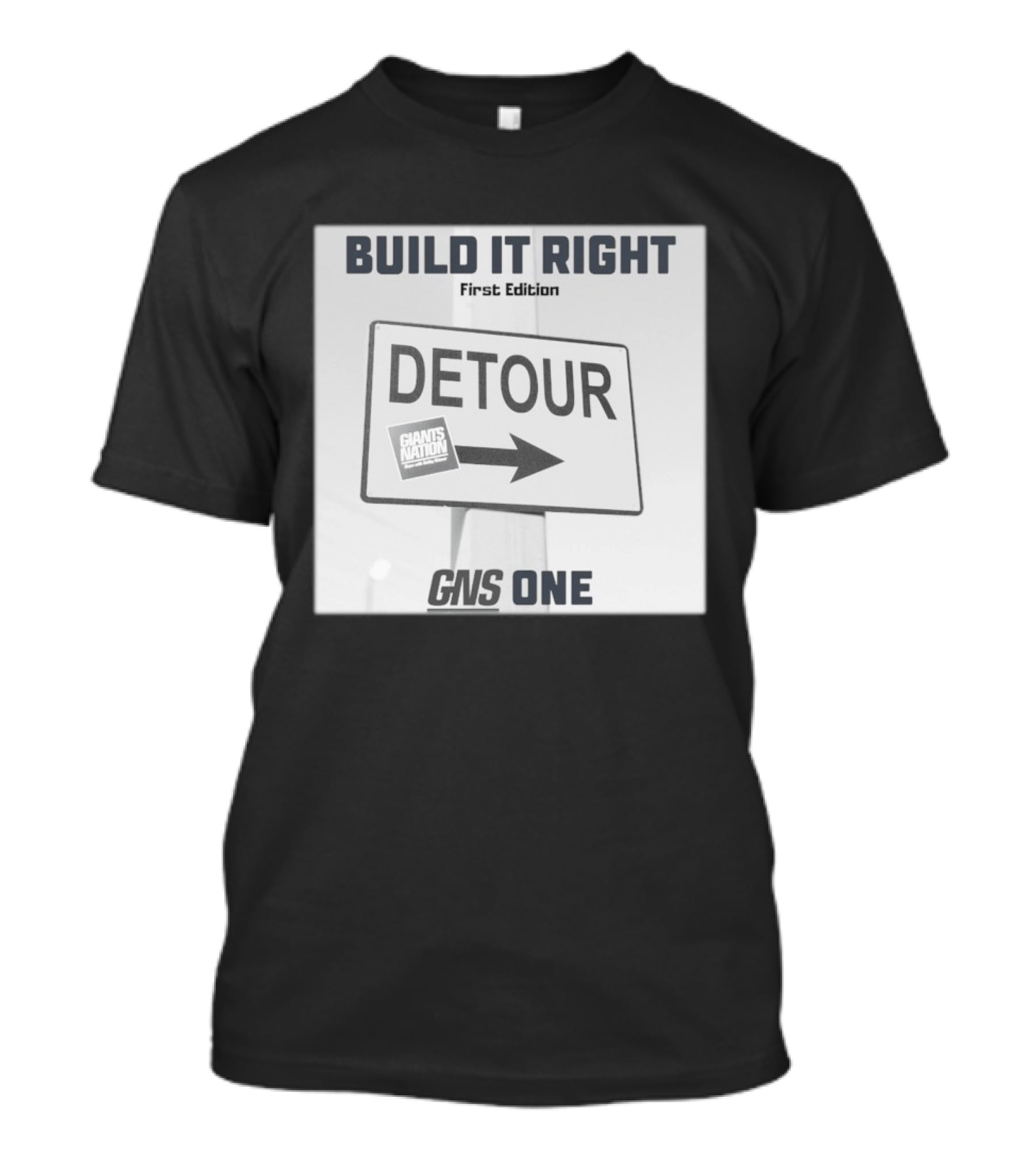 Build It Right First Edition Detour Giants Nation GNS One T-Shirt