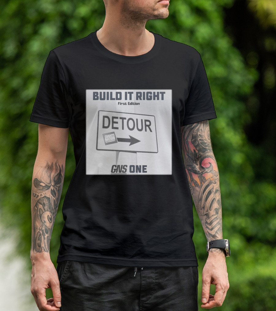 Build It Right First Edition Detour Giants Nation GNS One T-Shirt