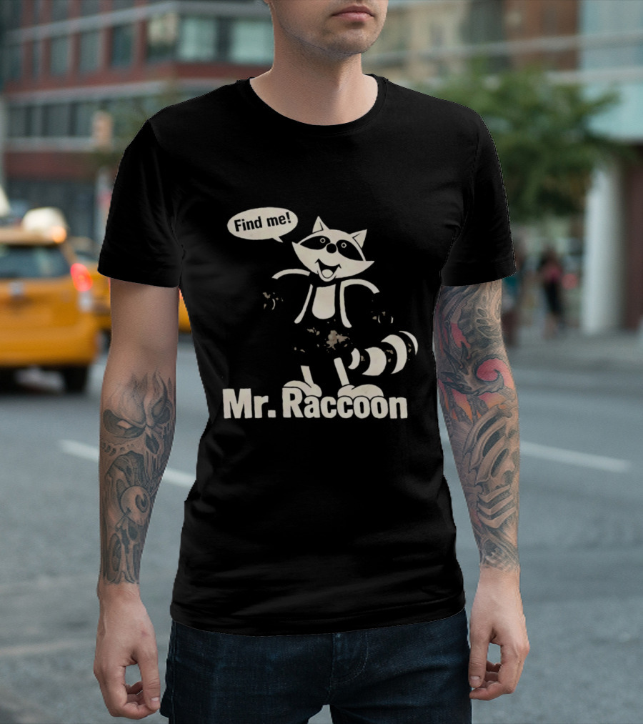 Mr. Raccoon Find Me Playful T-Shirt