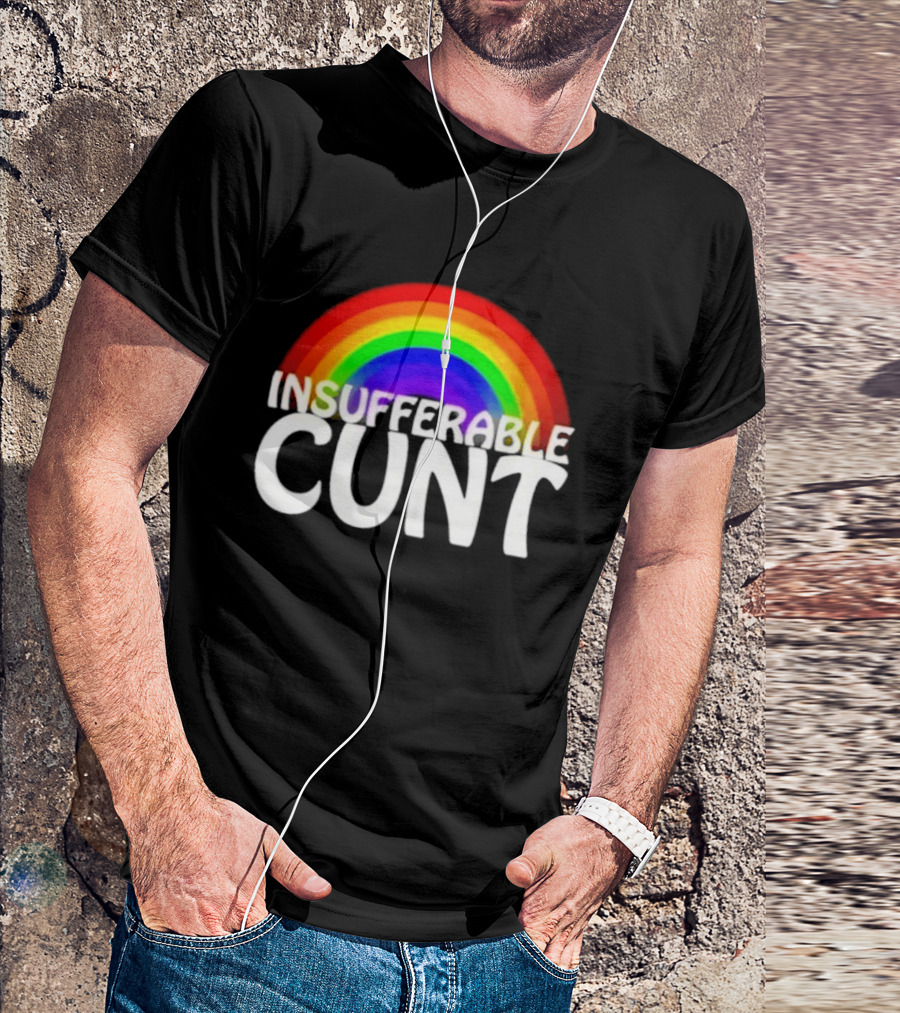 Rainbow Insufferable Cunt Colorful Pride T-Shirt