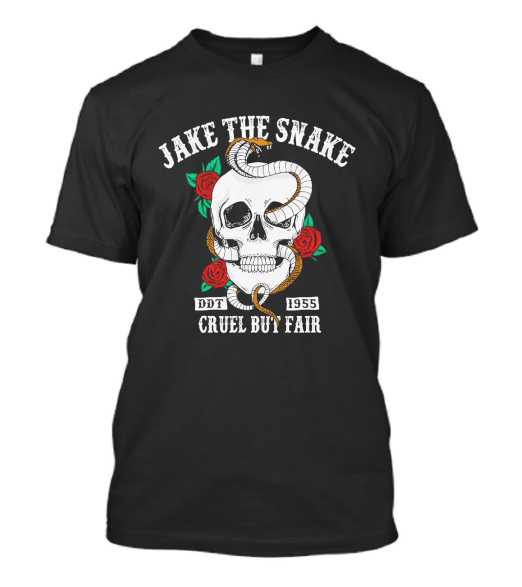 Jake The Snake Skull Roses Born 1955 Cruel But Fair T-Shirt