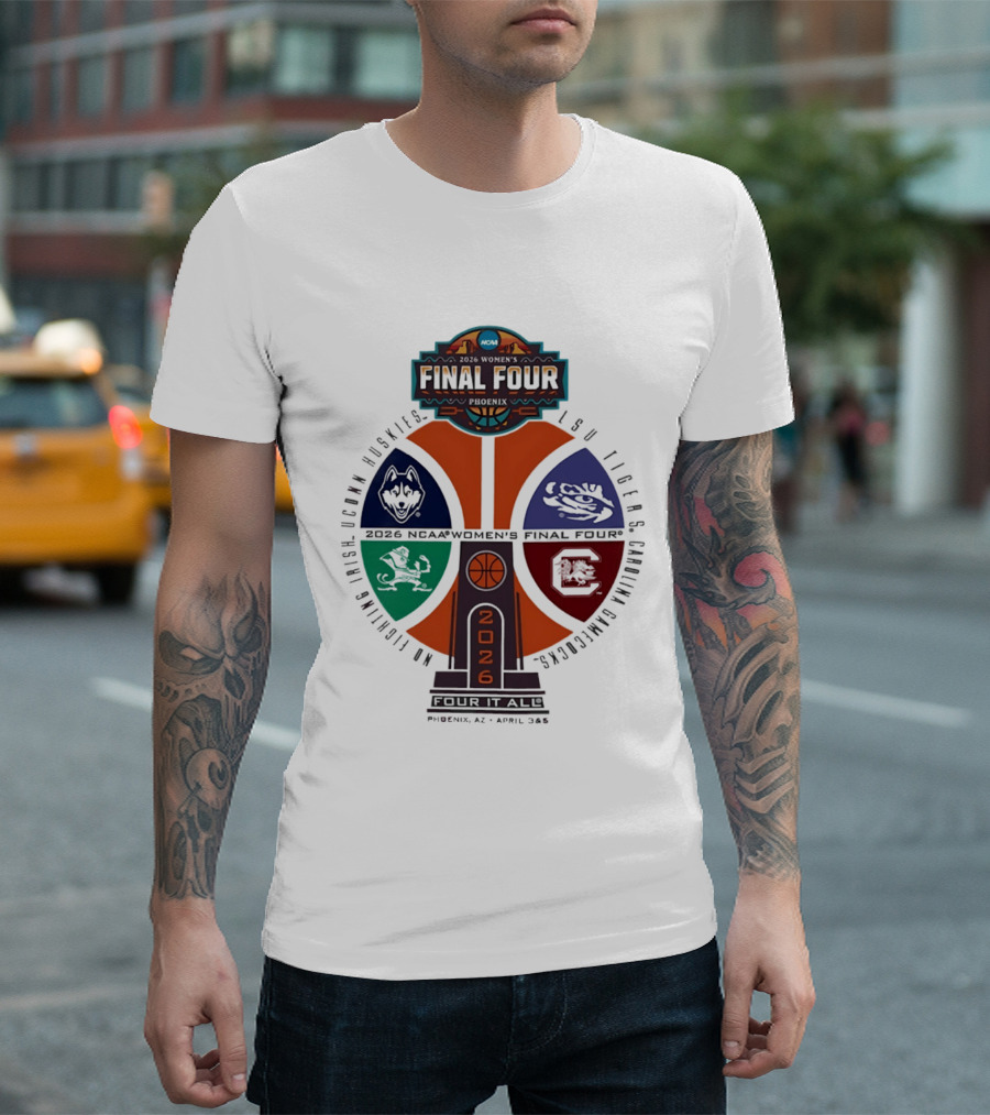 2026 NCAA Women's Basketball Final Four UConn Huskies LSU Tigers Arizona Wildcats Notre Dame Fighting Irish T-Shirt