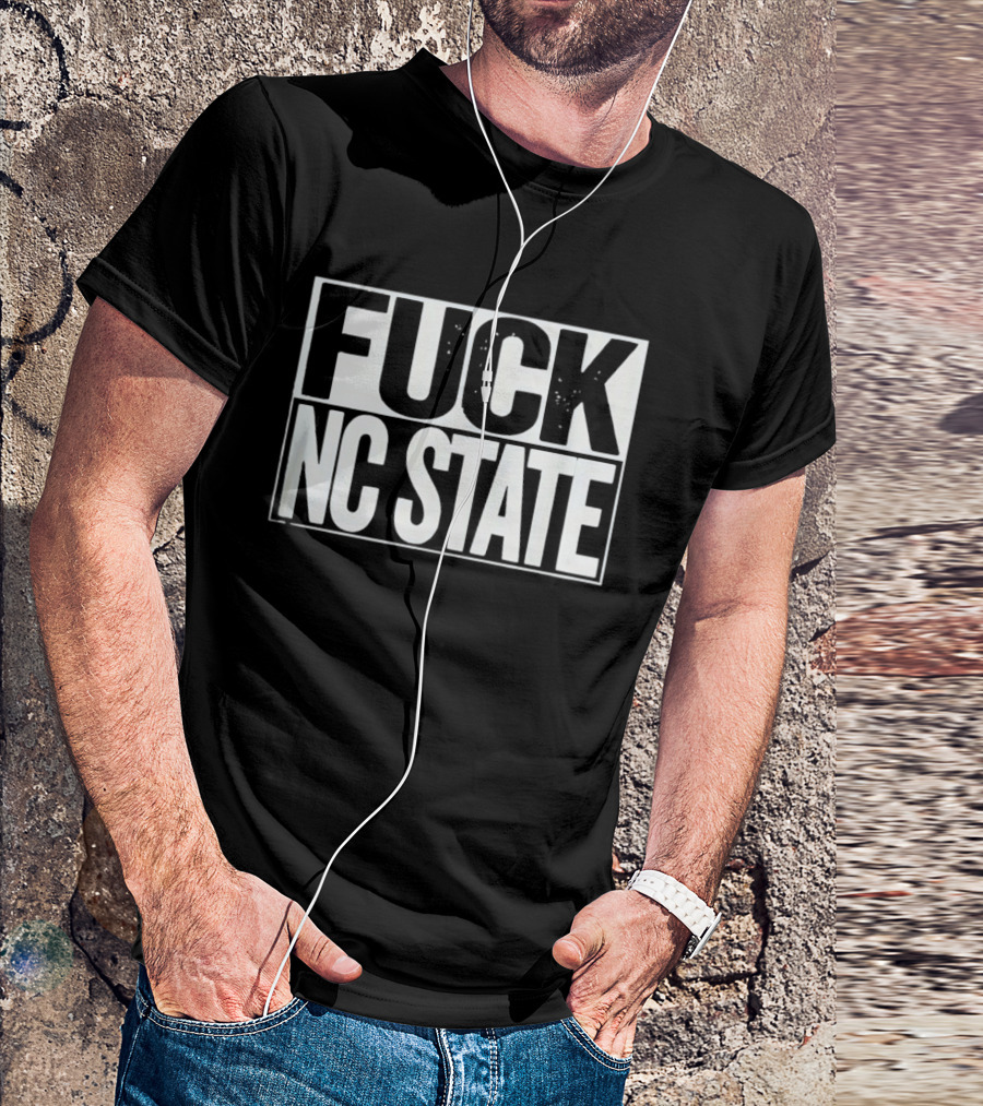 Fuck NC State T-Shirt
