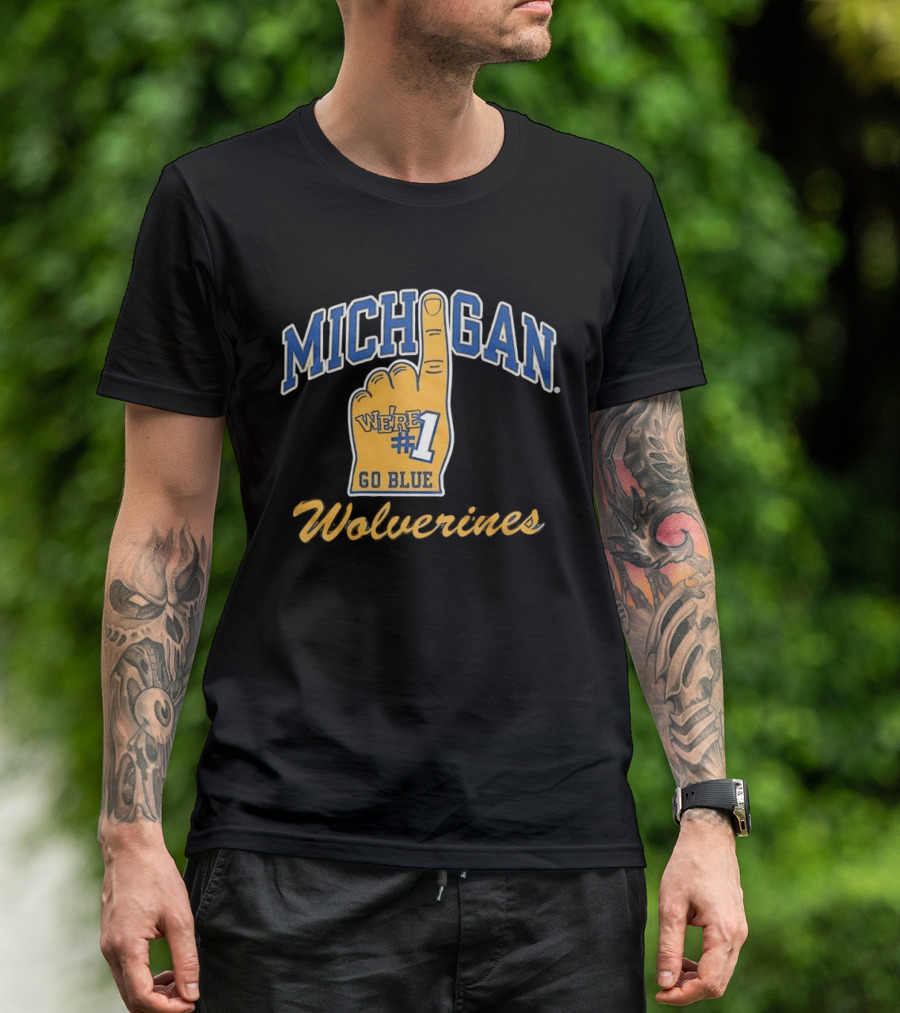 Michigan Wolverines We're Number 1 Go Blue T-Shirt