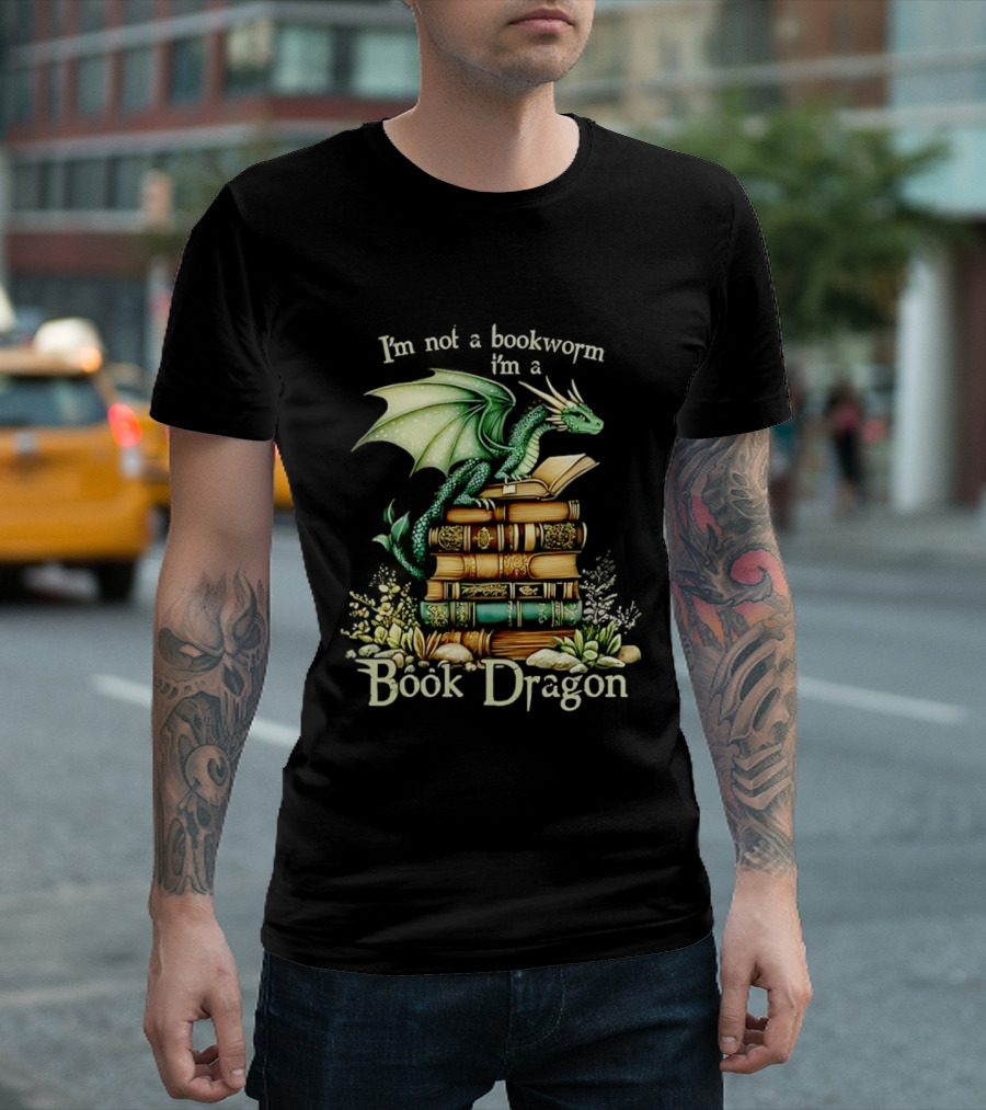 I'm Not A Bookworm I'm A Book Dragon Fantasy Reading Lover T-Shirt