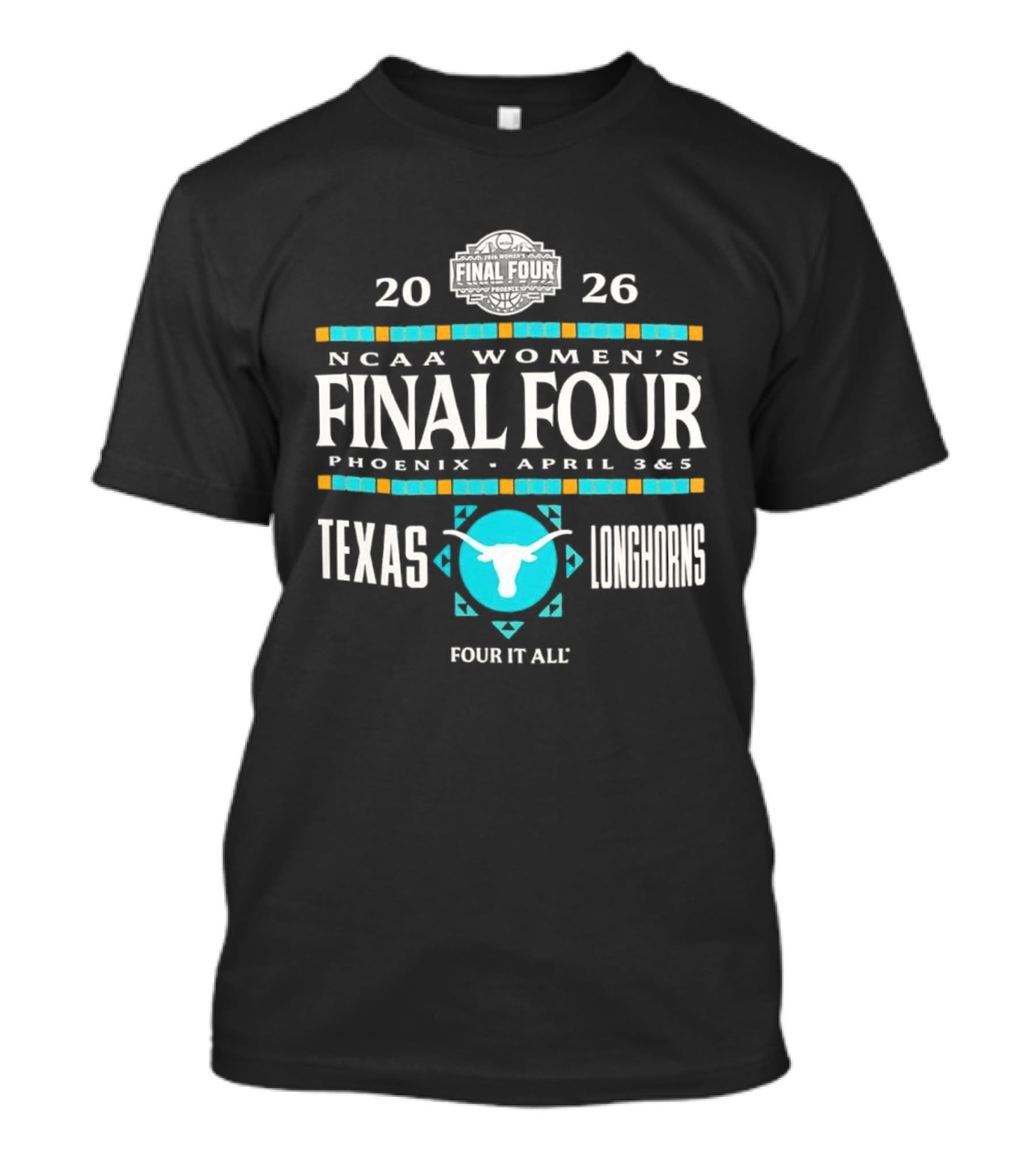 Texas Longhorns NCAA Women's Basketball Final Four 2026 Phoenix April 3 And 5 T-Shirt