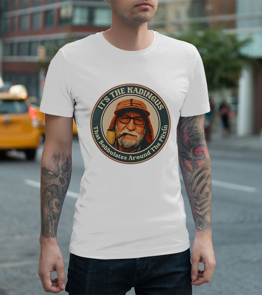 It's The Kadingus That Bobbulates Around The Plixin Retro Pipe Smoking Man With Glasses And Cap T-Shirt