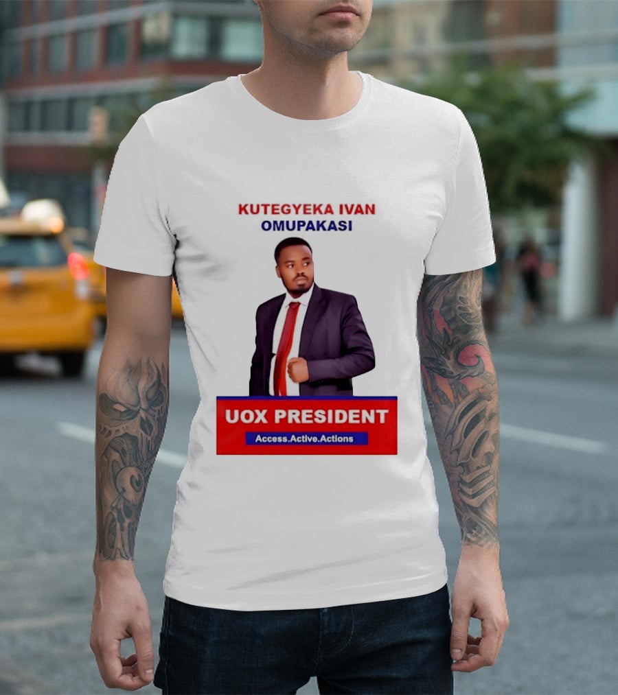 Kutegyeka Ivan Omupakasi UOX President Access Active Actions T-Shirt