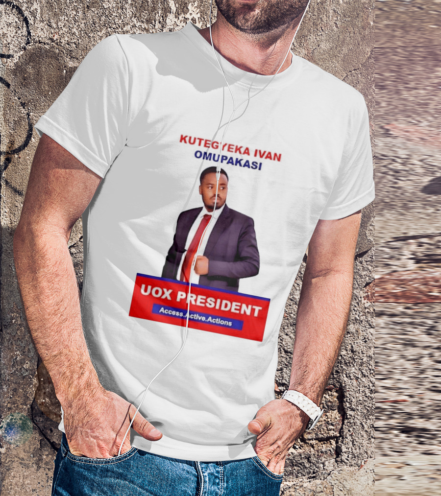 Kutegyeka Ivan Omupakasi UOX President Access Active Actions T-Shirt