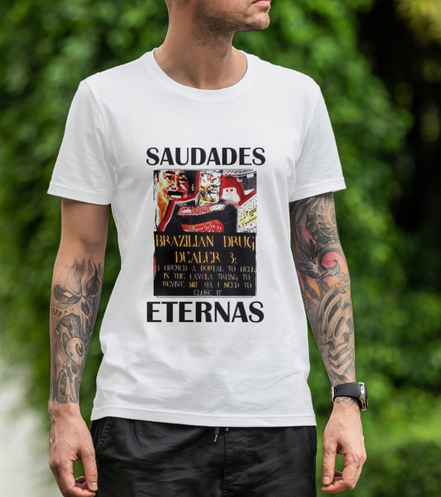 Saudades Eternas Brazilian Drug Dealer 3 Tarot T-Shirt