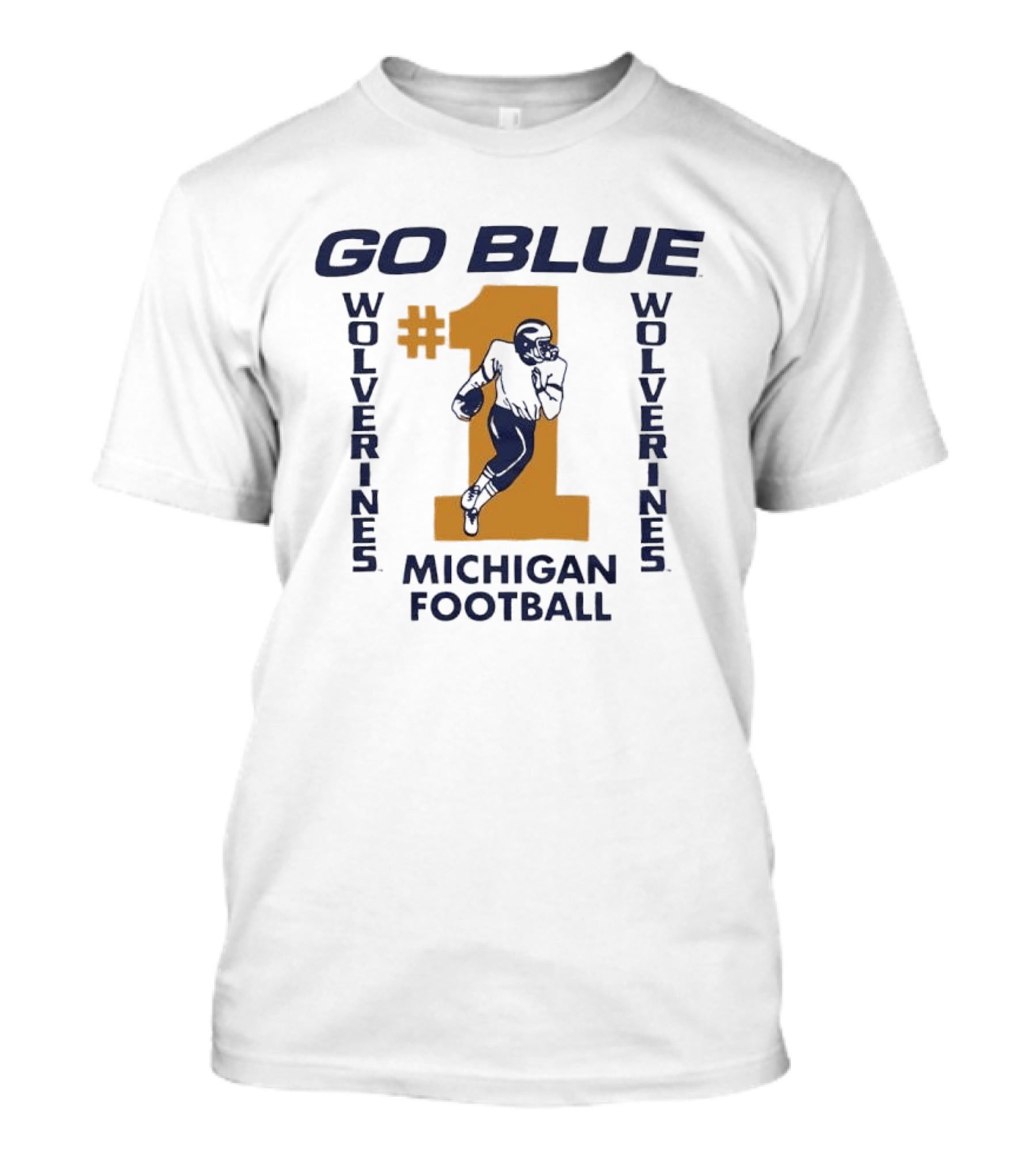 GO BLUE Wolverines Number 1 Michigan Football T-Shirt