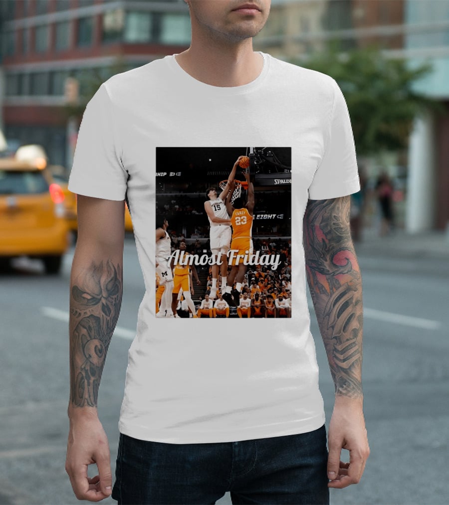 Tennessee Volunteers Vs Michigan Wolverines NCAA Elite Eight Almost Friday Basketball Action T-Shirt