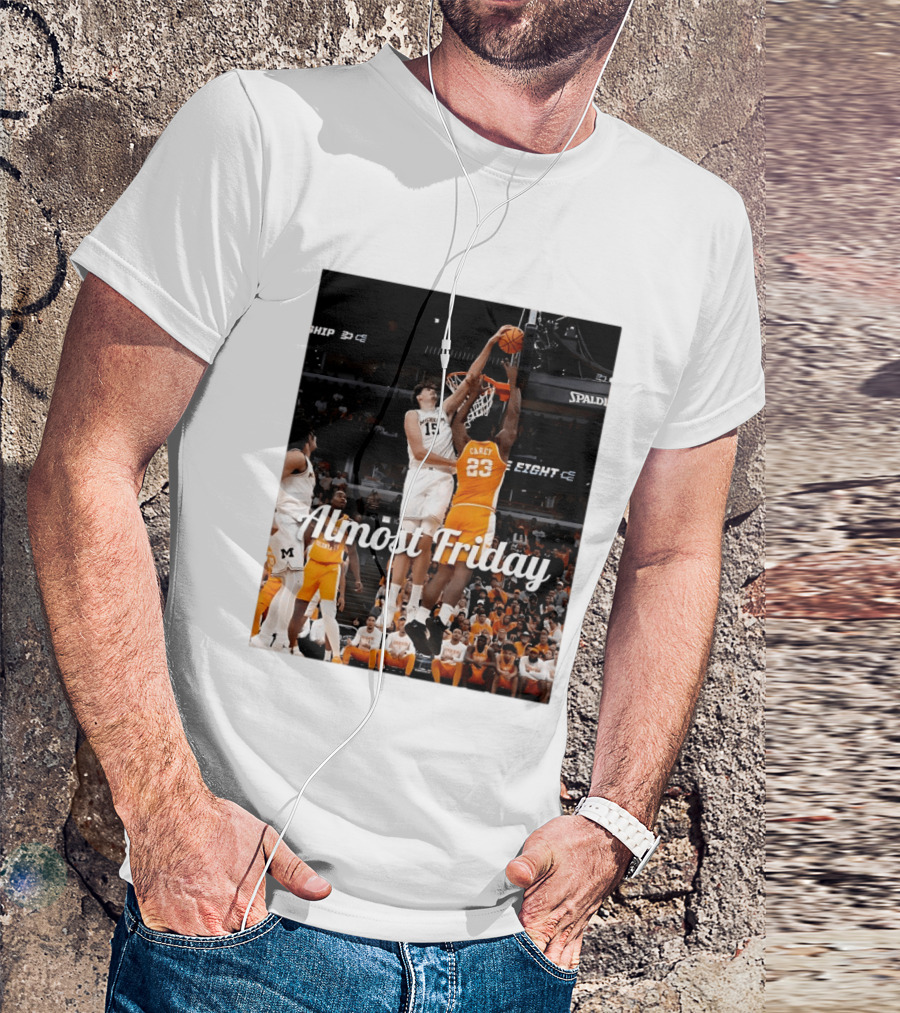 Tennessee Volunteers Vs Michigan Wolverines NCAA Elite Eight Almost Friday Basketball Action T-Shirt
