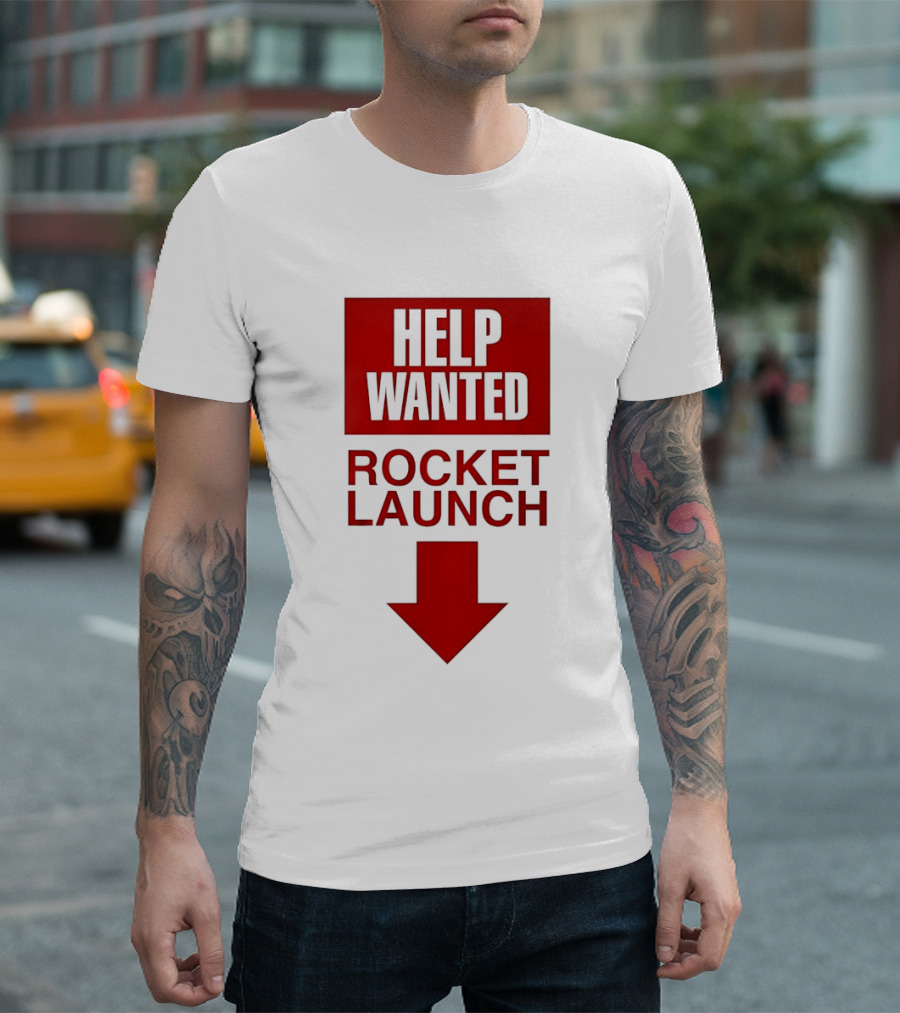 Help Wanted Rocket Launch Arrow T-Shirt