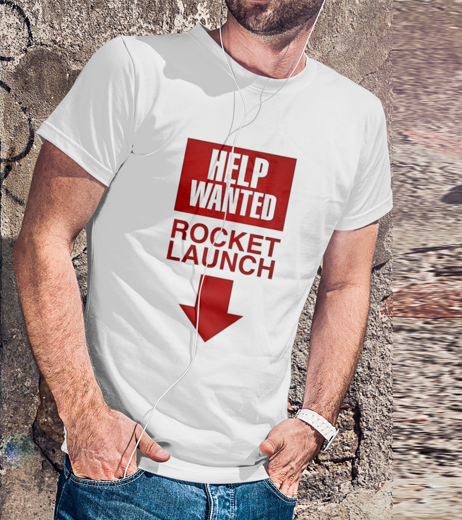 Help Wanted Rocket Launch Arrow T-Shirt