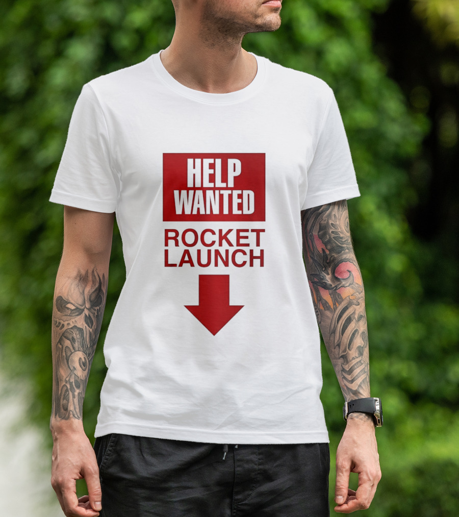Help Wanted Rocket Launch Arrow T-Shirt