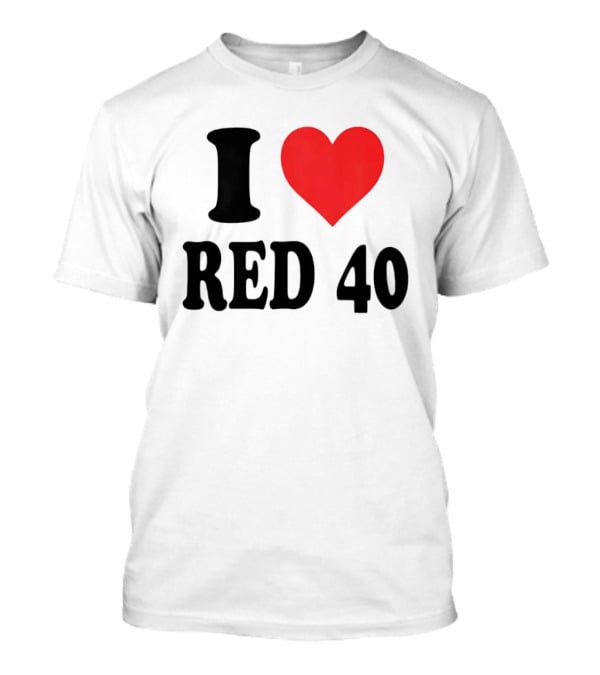 I Heart Red 40 T-Shirt