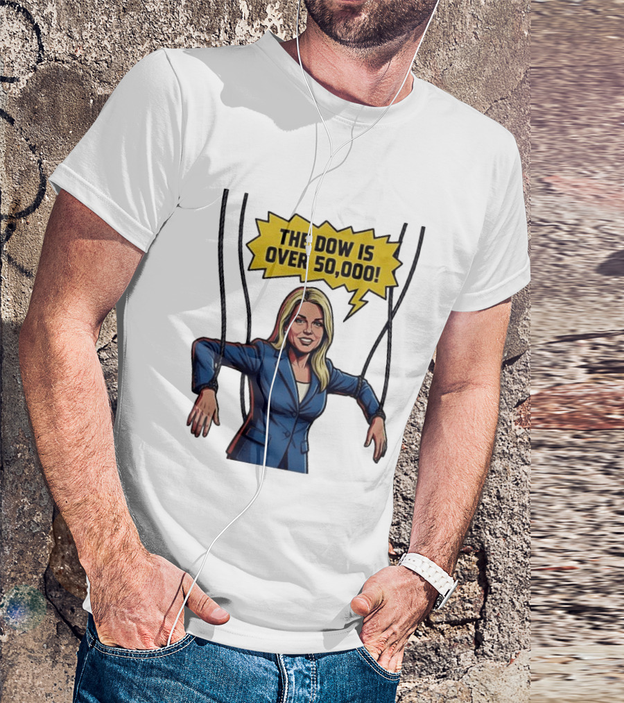 Pam Bondi Puppet Illustration The Dow Is Over 50000 T-Shirt