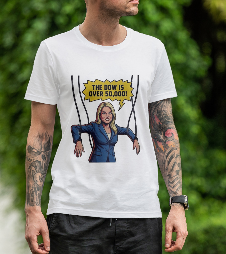 Pam Bondi Puppet Illustration The Dow Is Over 50000 T-Shirt
