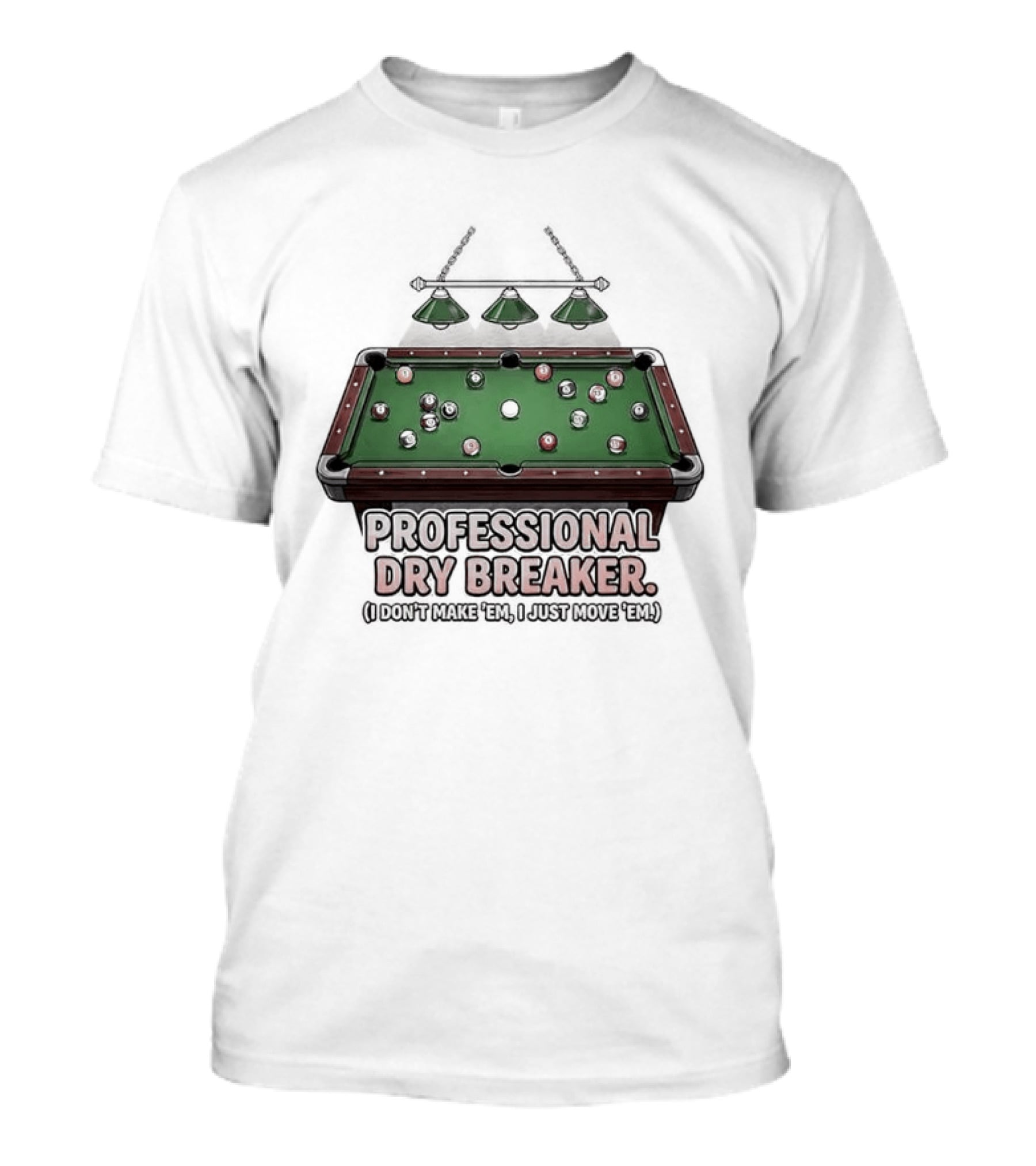 Professional Dry Breaker Billiards Pool Table Lamp T-Shirt