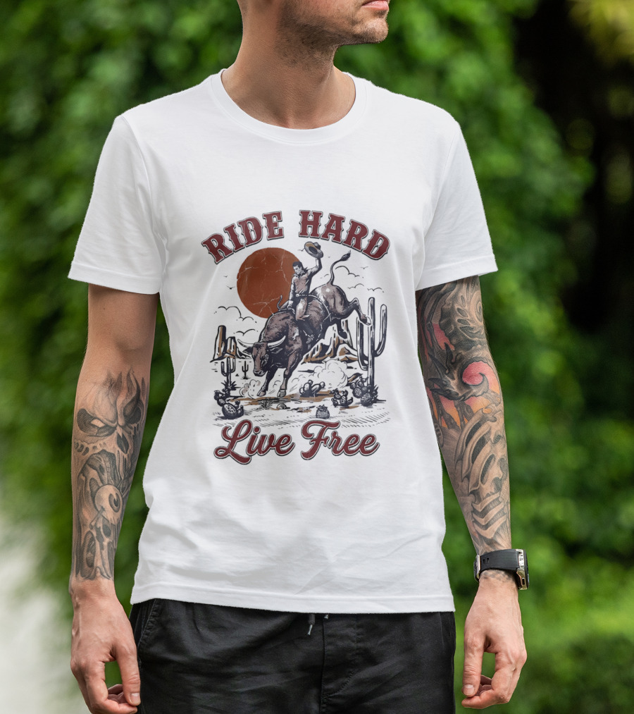 Ride Hard Live Free Cowboy Bull Rider Desert Scene Cactus Sunset T-Shirt