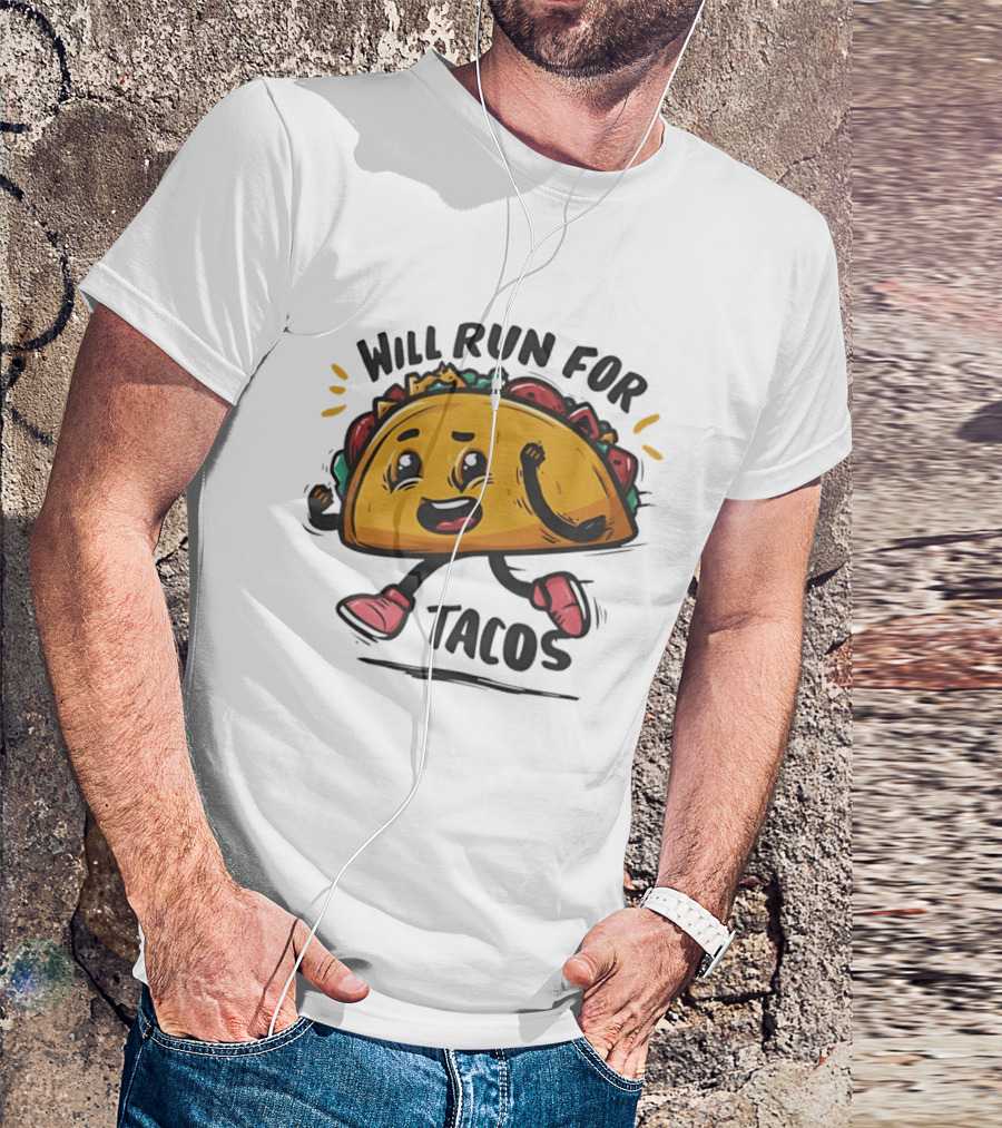 Will Run For Tacos Funny Running Taco Lover T-Shirt