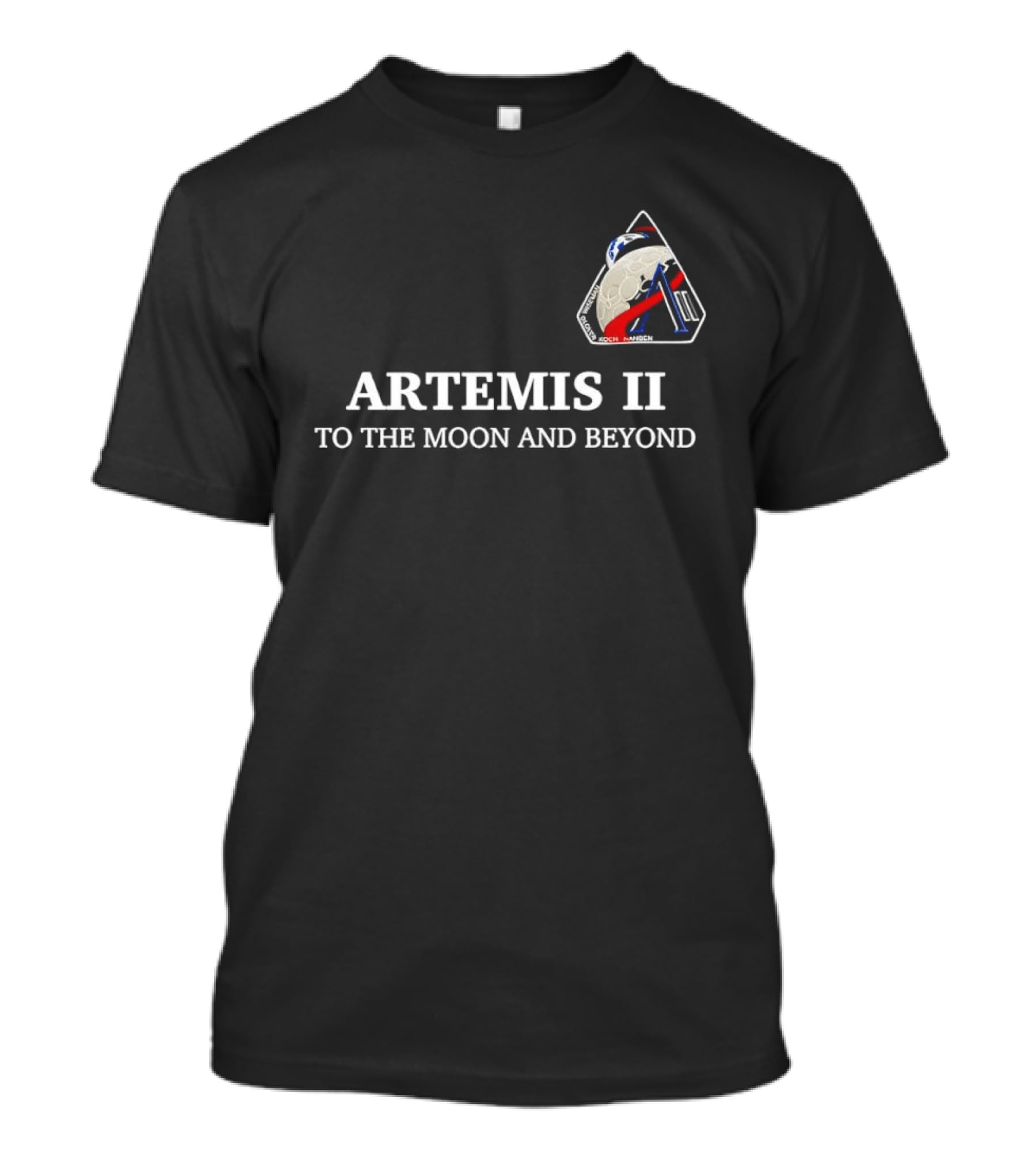 Artemis II To The Moon And Beyond NASA 2026 Mission Return T-Shirt