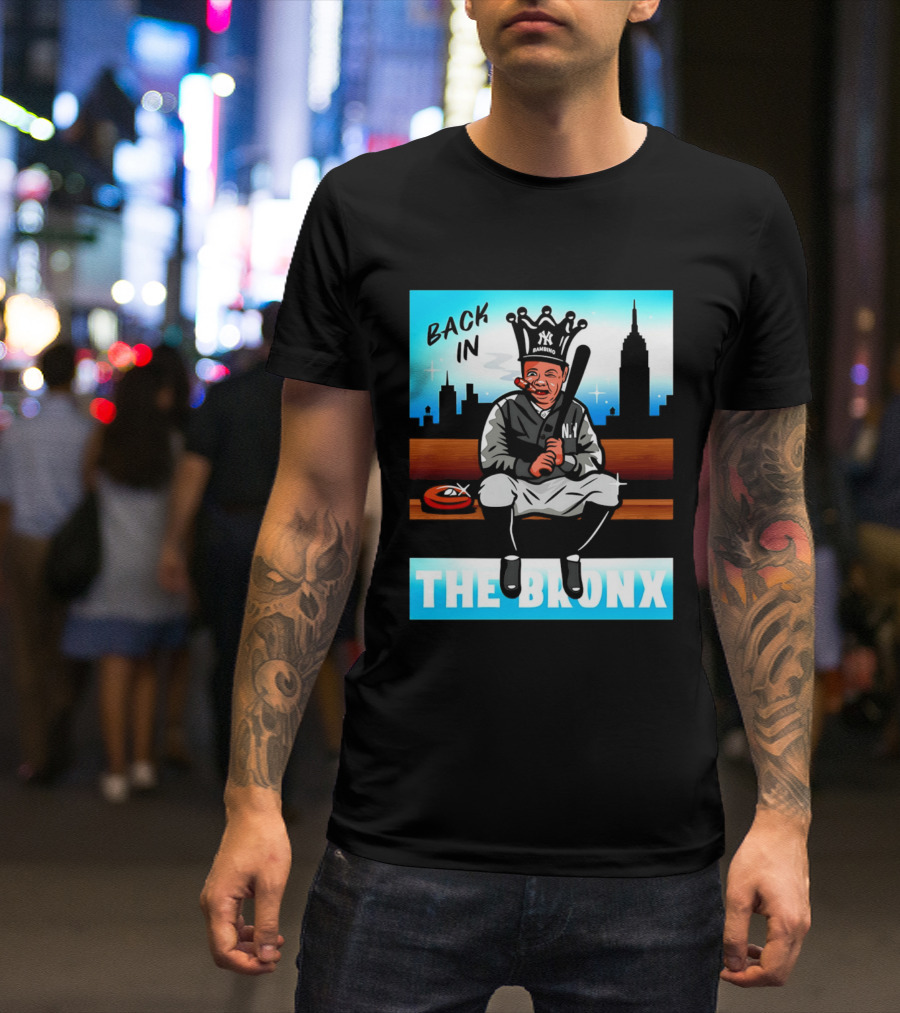 Back In The Bronx Bambino Opening Day Stadium King Baseball Legend T-Shirt