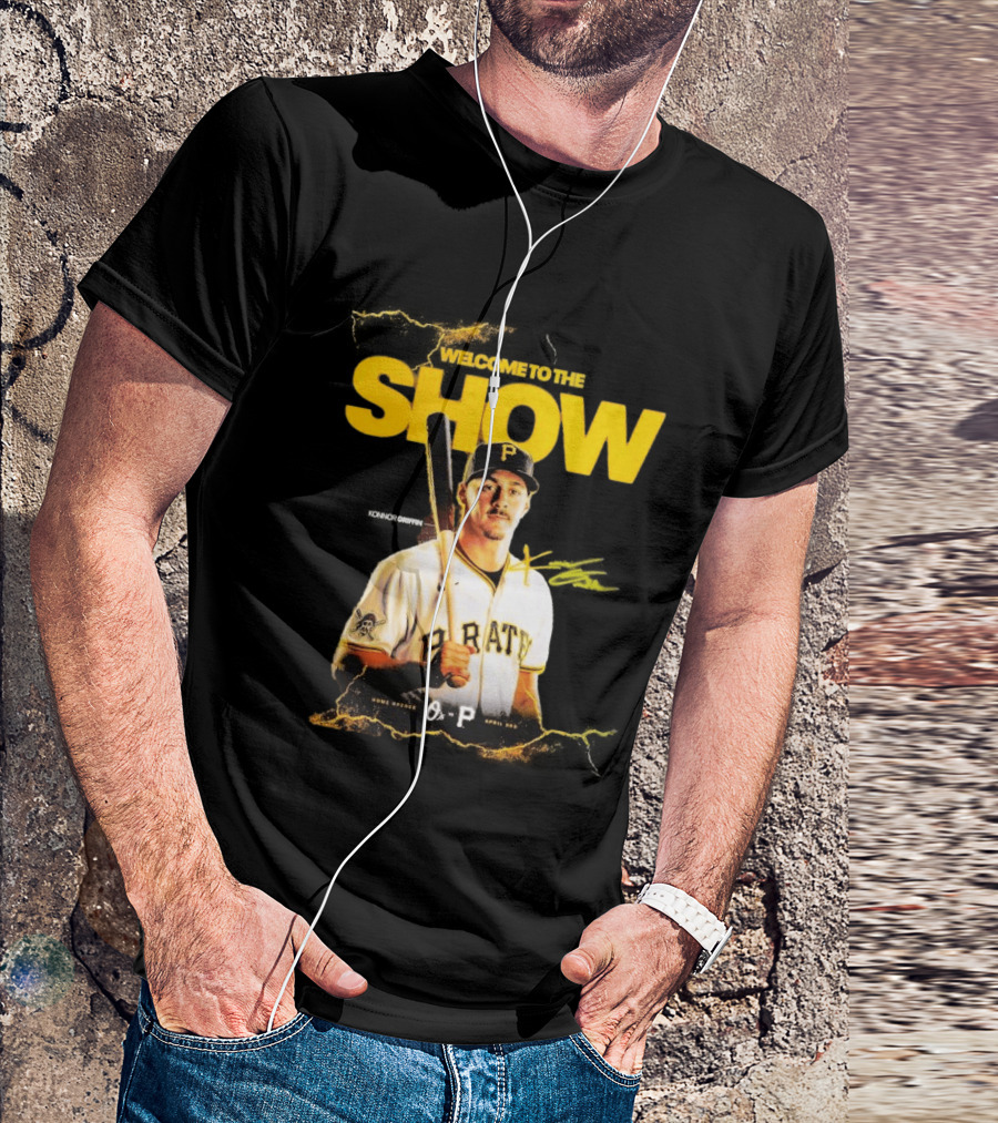 Pittsburgh Pirates Konnor Griffin Welcome To The Show April 3rd Home Opener T-Shirt
