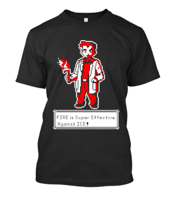 Fire Is Super Effective Against Ice Pixel Character Holding Flame In Retro Game T-Shirt