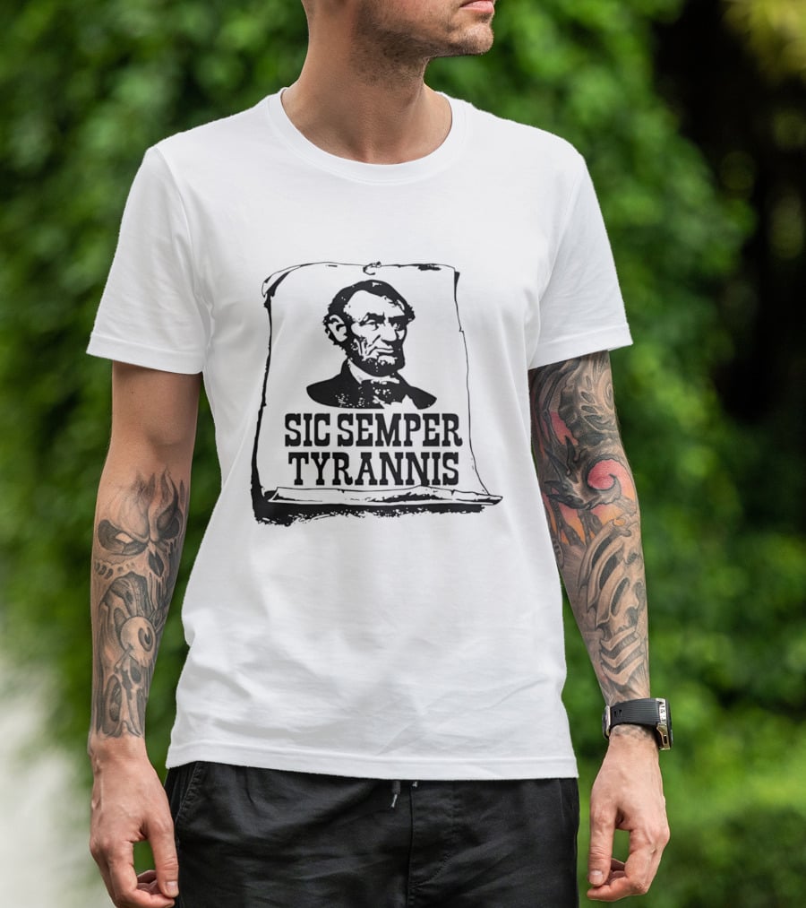 Abraham Lincoln Sic Semper Tyrannis Historical T-Shirt