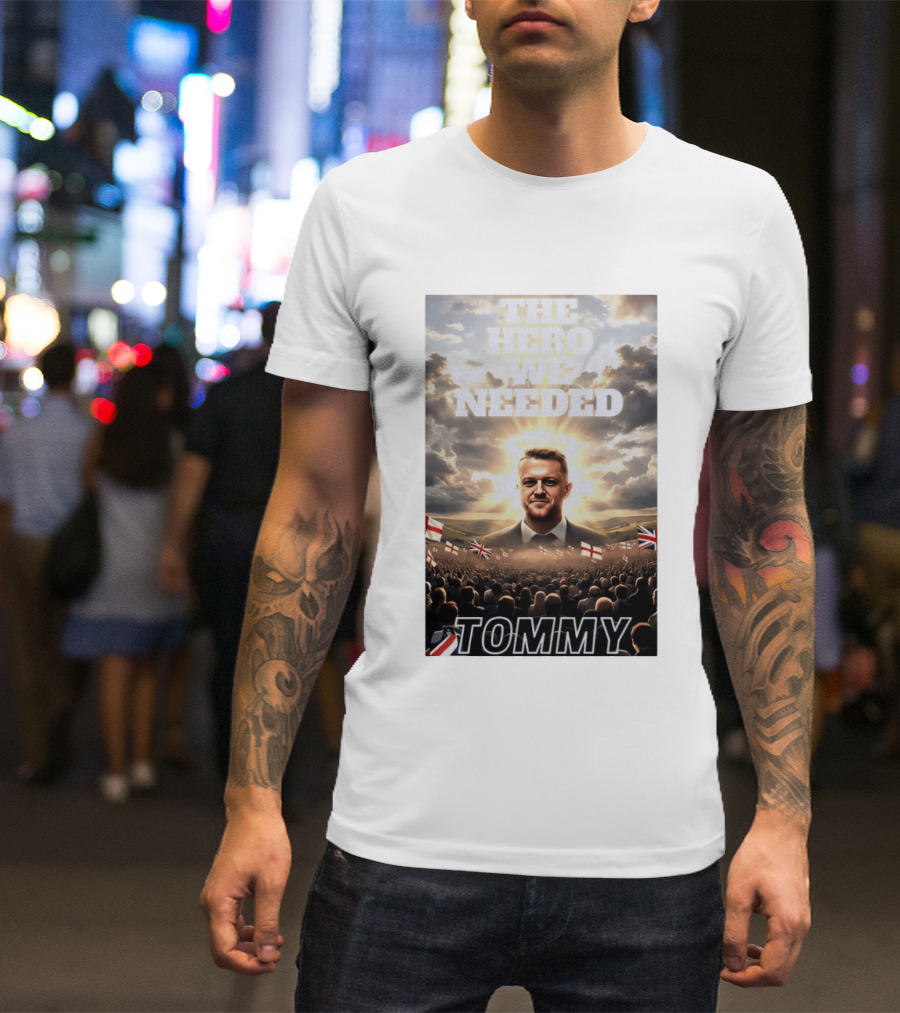 The Hero We Needed Tommy Robinson England Flags Crowd T-Shirt