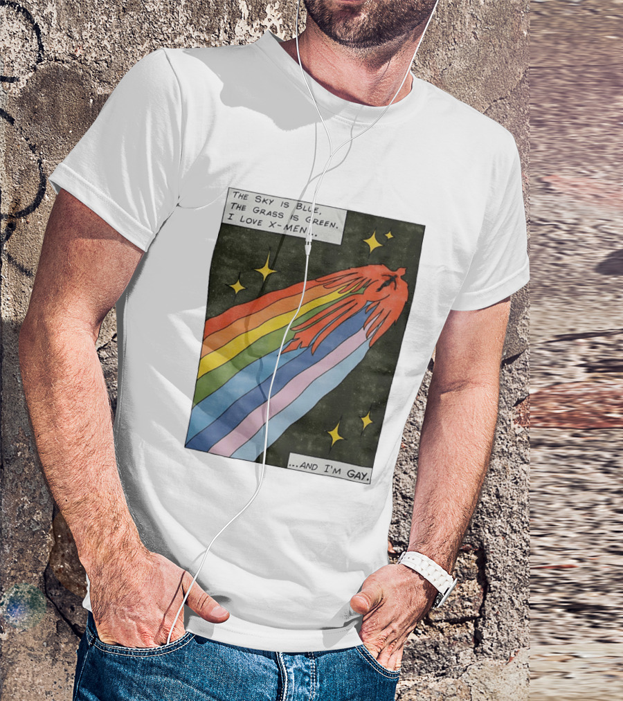 The Sky Is Blue The Grass Is Green I Love X Men Rainbow And I'm Gay T-Shirt