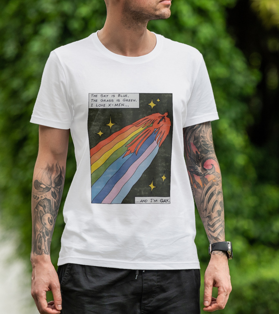 The Sky Is Blue The Grass Is Green I Love X Men Rainbow And I'm Gay T-Shirt