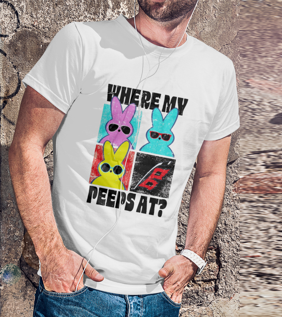 Where My Peeps At Sunglasses Colorful Bunnies Pop T-Shirt