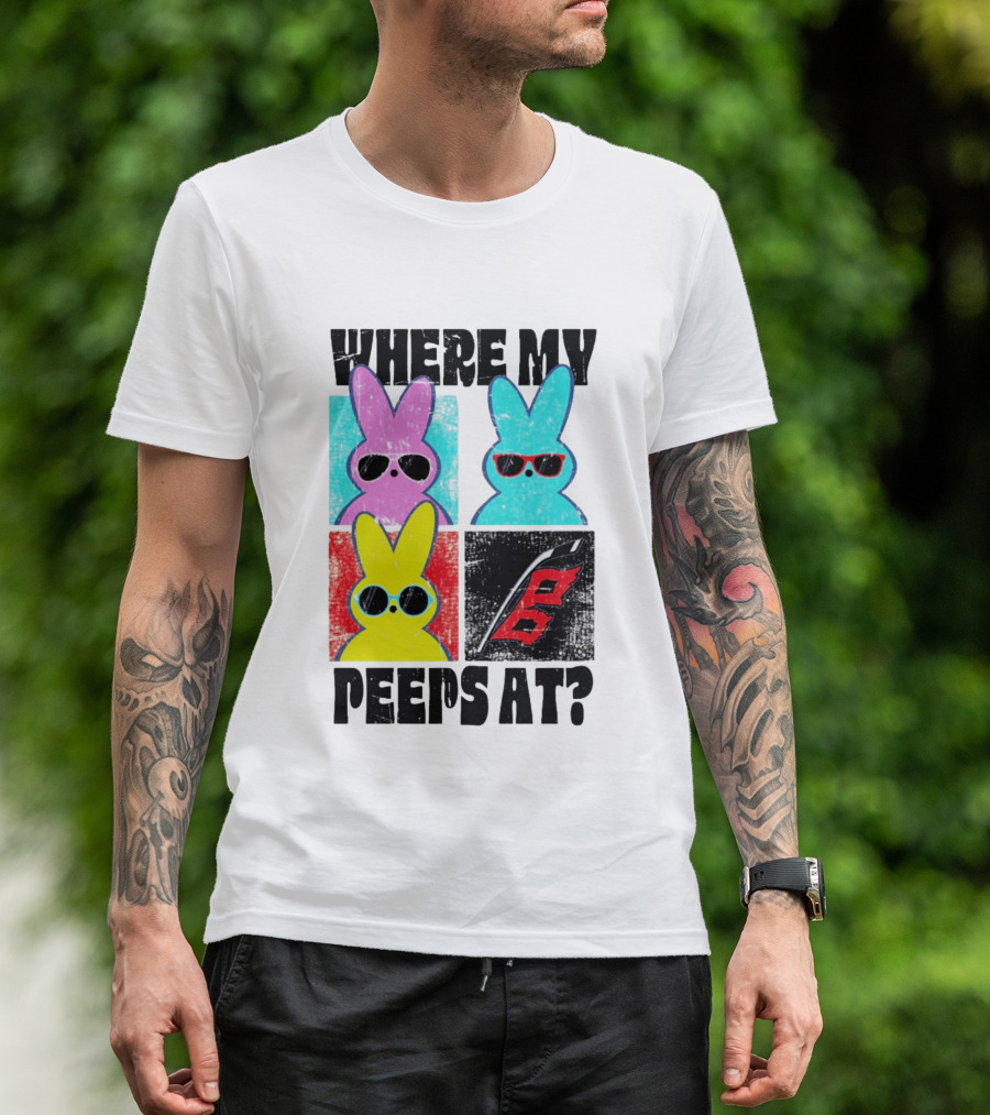Where My Peeps At Sunglasses Colorful Bunnies Pop T-Shirt