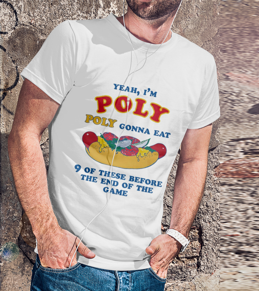 Yeah I'm Poly Poly Gonna Eat 9 Of These Before The End Of The Game Hot Dog Visual T-Shirt