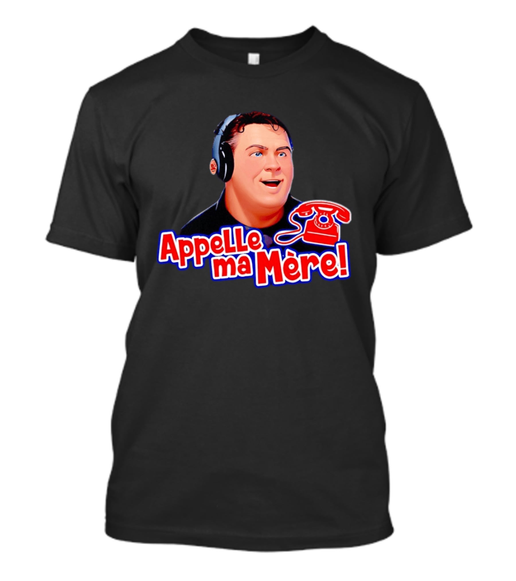 Appelle Ma Mère Montreal Canadiens Hockey Fan T-Shirt