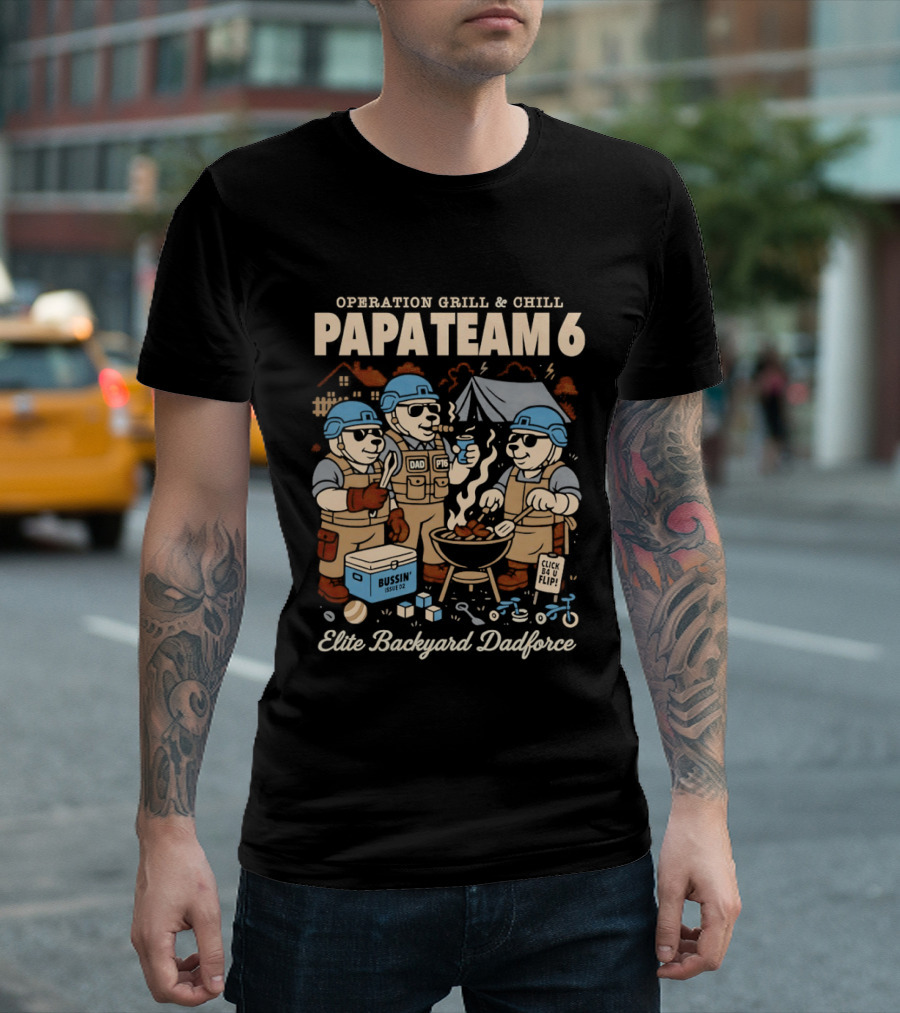 Operation Grill And Chill PapaTeam 6 Elite Backyard Dadforce T-Shirt