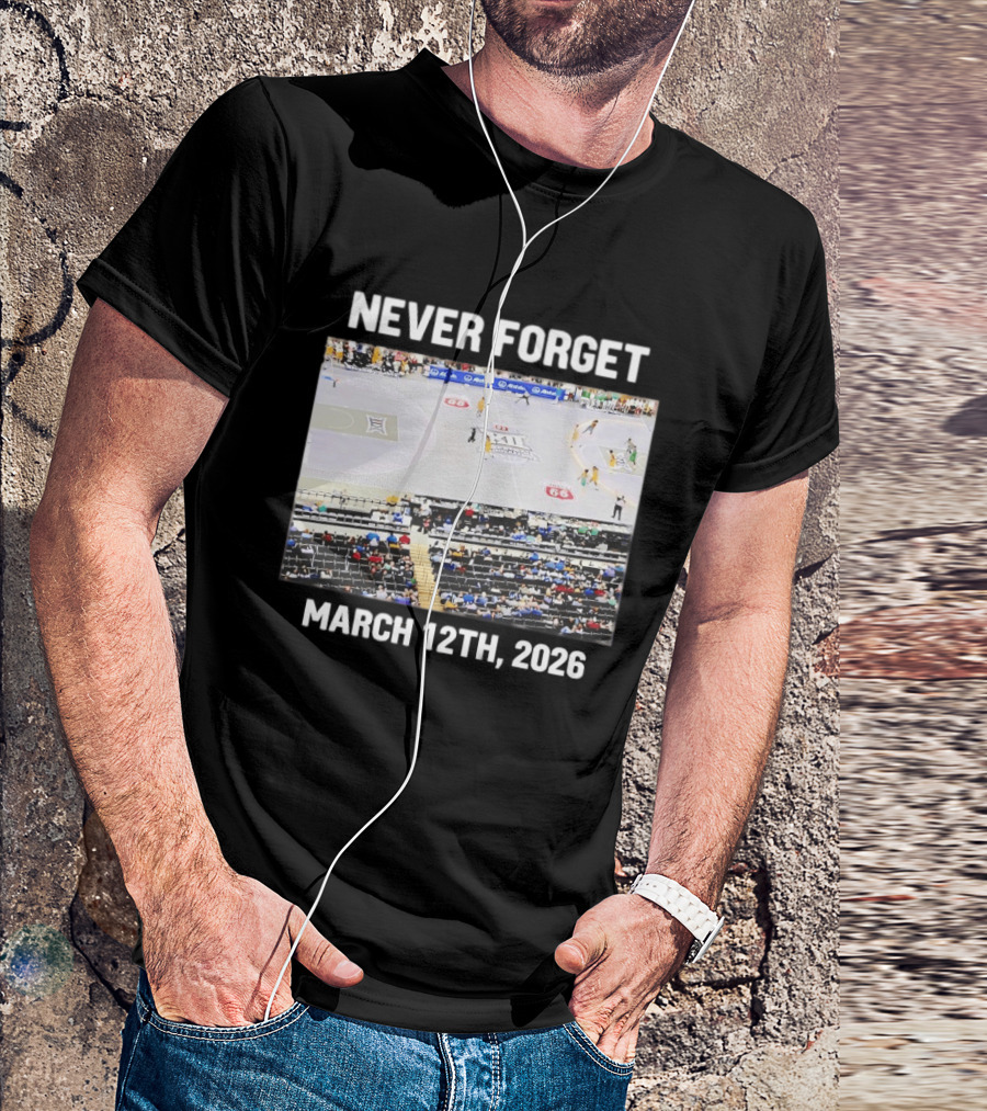 Big 12 Never Forget March 12th 2026 Basketball Court Event T-Shirt