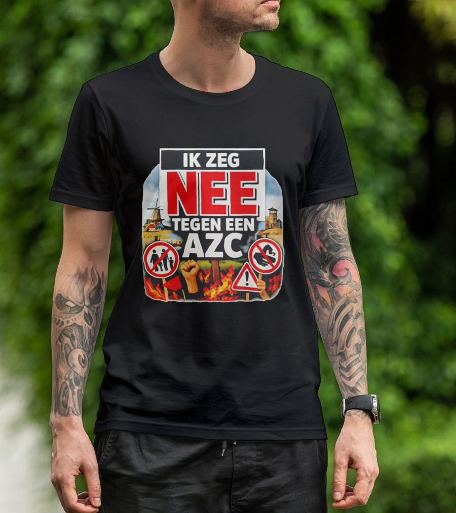 Ik Zeg Nee Tegen Een AZC Protest Visual With Dutch Signs T-Shirt